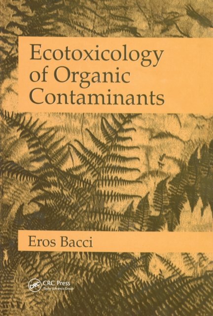 Ecotoxicology of Organic Contaminants