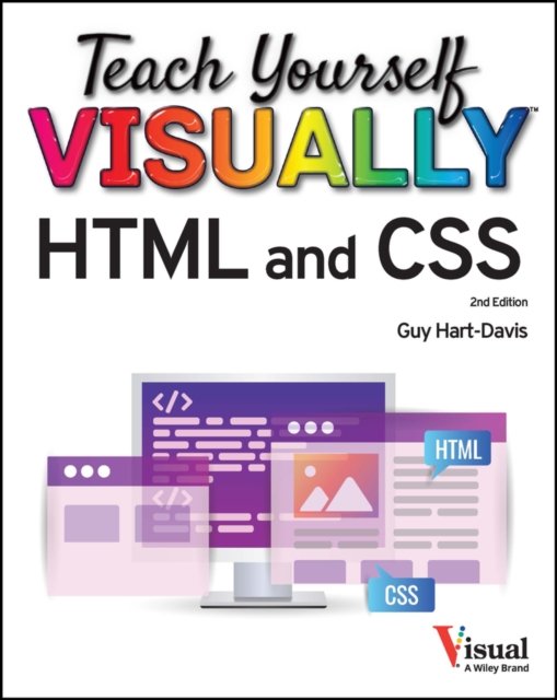 Teach Yourself VISUALLY HTML and CSS 2nd Edition