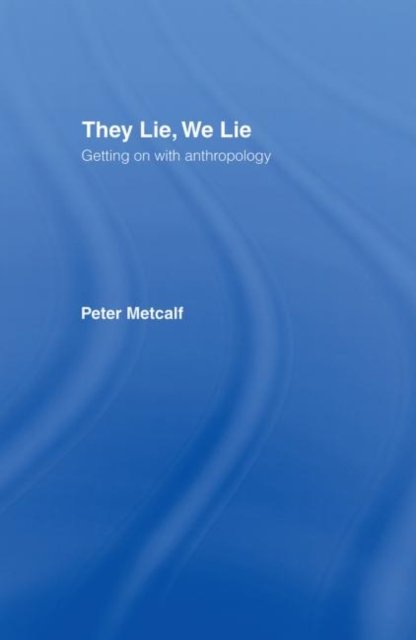 They Lie, We Lie