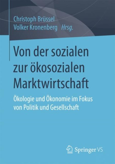 Von der sozialen zur okosozialen Marktwirtschaft