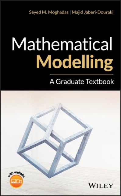 Mathematical Modelling – A Graduate Textbook
