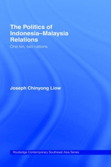 The Politics of Indonesia-Malaysia Relations