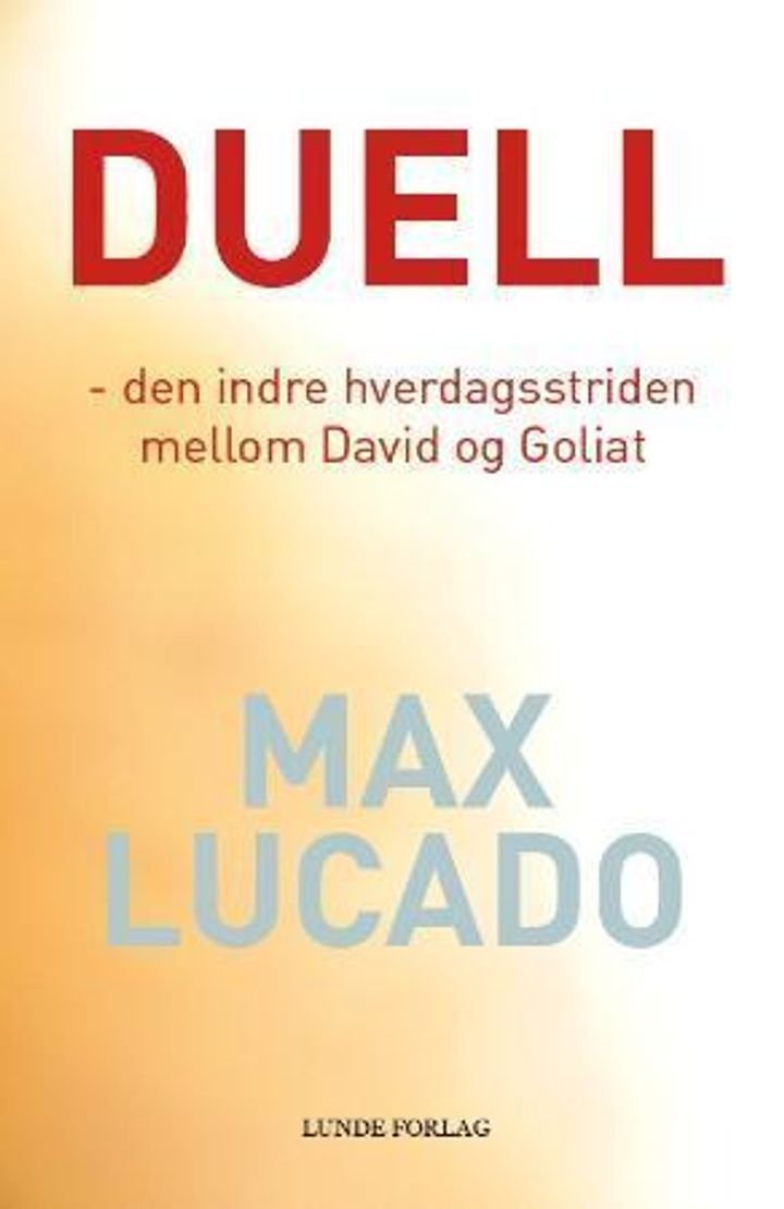 Duell - den indre hverdagsstriden mellom David og Goliat