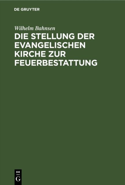 Die Stellung Der Evangelischen Kirche Zur Feuerbestattung
