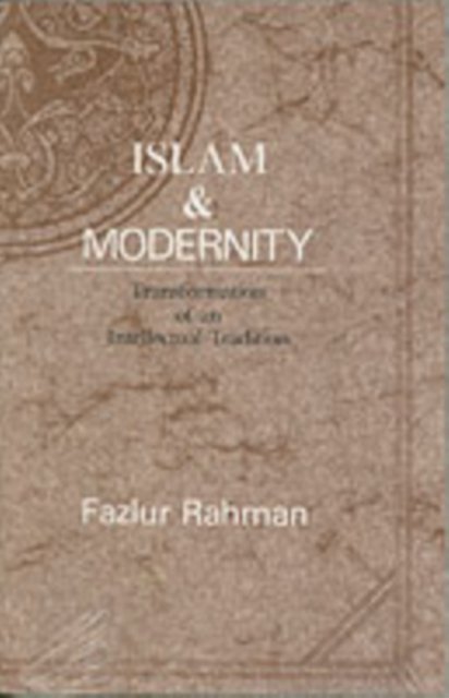Islam and Modernity – Transformation of an Intellectual Tradition
