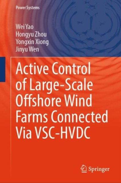 Active Control of Large-scale Offshore Wind Farms Connected Via Vsc-hvdc