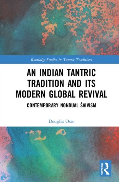 An Indian Tantric Tradition and Its Modern Global Revival