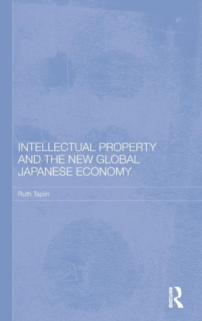 Intellectual Property and the New Global Japanese Economy