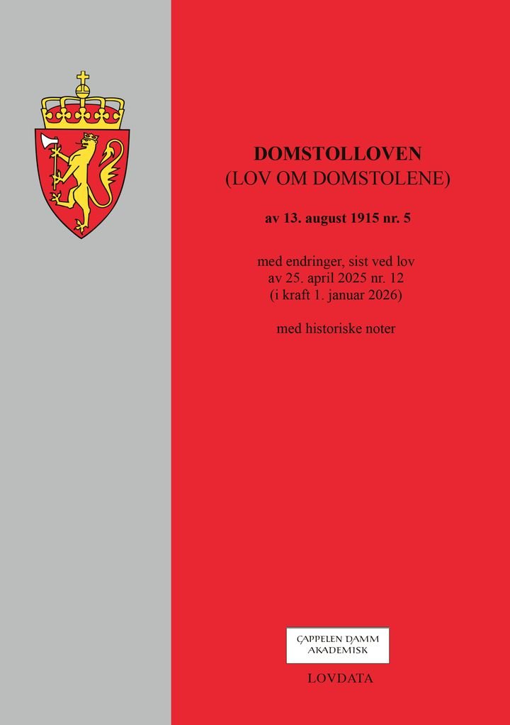 Domstolloven - (lov om domstolene) av 13. august 1915 nr. 5 : med endringer, sist ved lov av 25. april 2025 nr. 12 (i kraft 1. januar 2026) : med historiske noter