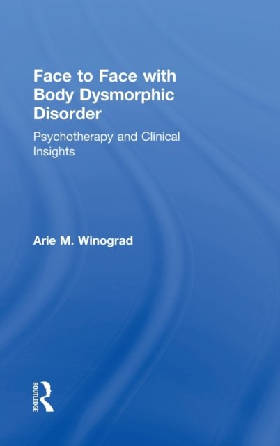 Face to Face with Body Dysmorphic Disorder