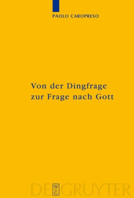 Von Der Dingfrage Zur Frage Nach Gott