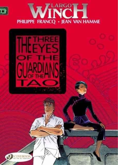 Largo Winch Vol. 11: The Three Eyes Of The Guardians Of The Guardians Of The Tao