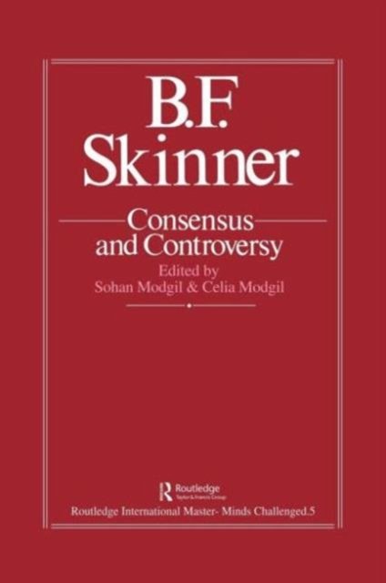 B.F. Skinner: Consensus And Controversy
