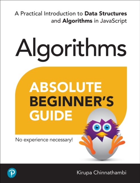 Absolute Beginner''s Guide to Algorithms