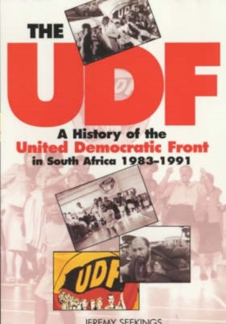 The UDF – A History of the United Democratic Front in South Africa, 1983–1991