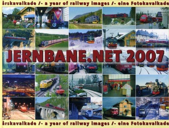 Jernbane.net 2007 - en årskavalkade = eine Fotokavalkade = a year of railway images