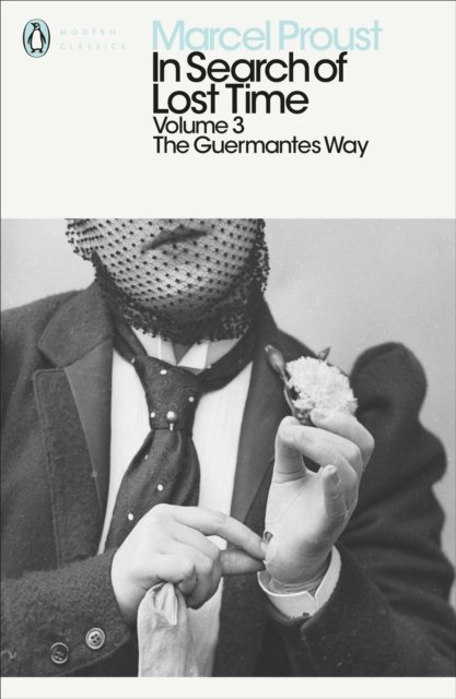 Modern Classics: In Search of Lost Time Volume 3 - Guermantes Way