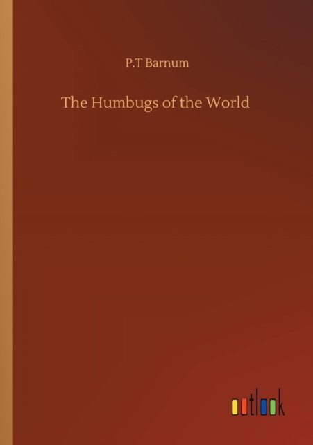 The Humbugs of the World