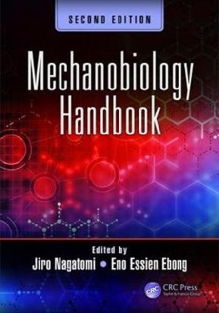 Mechanobiology Handbook, Second Edition