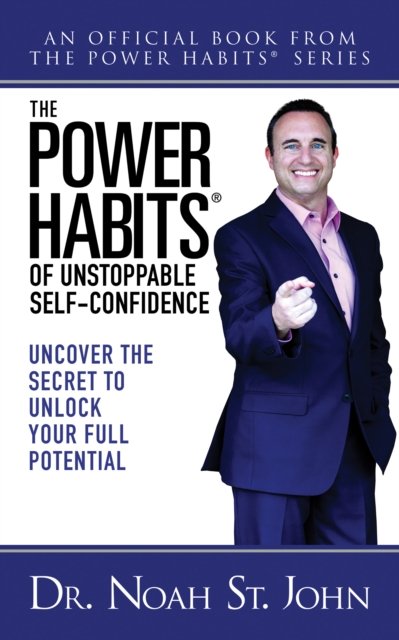 The Power Habits® for Unstoppable Self-Confidence