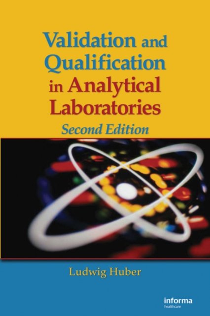 Validation And Qualification in Analytical Laboratories