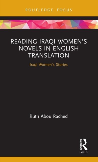 Reading Iraqi Women’s Novels in English Translation