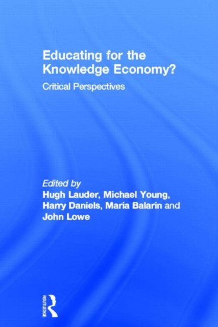 Educating for the Knowledge Economy?