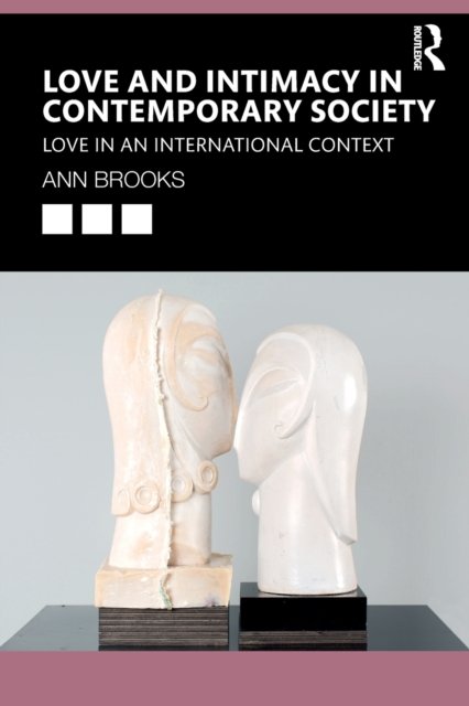 Love and Intimacy in Contemporary Society