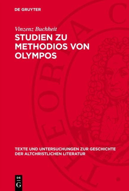 Studien Zu Methodios Von Olympos
