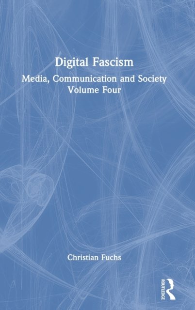 Digital Fascism