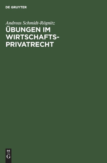 Übungen im Wirtschaftsprivatrecht