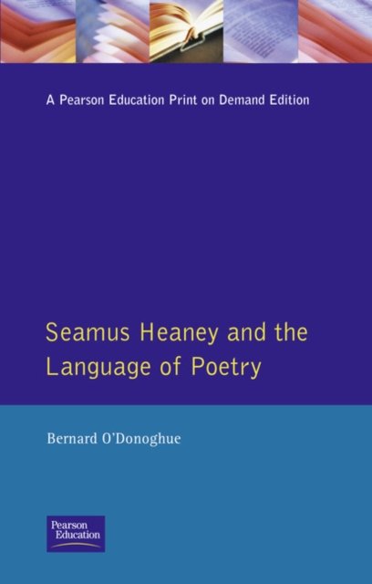 Seamus Heaney and the Language of Poetry