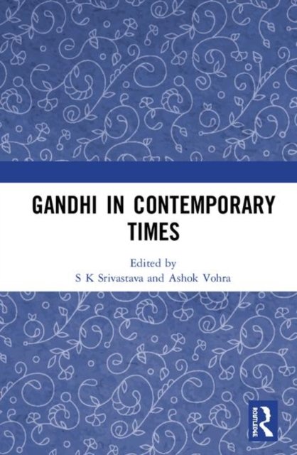 Gandhi in Contemporary Times
