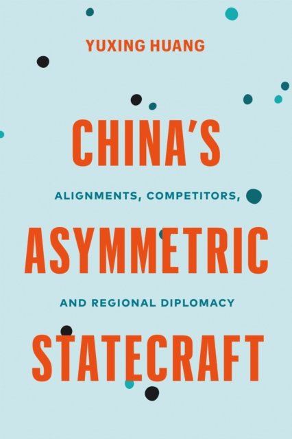China''s Asymmetric Statecraft