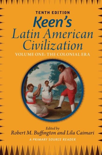 Keen''s Latin American Civilization