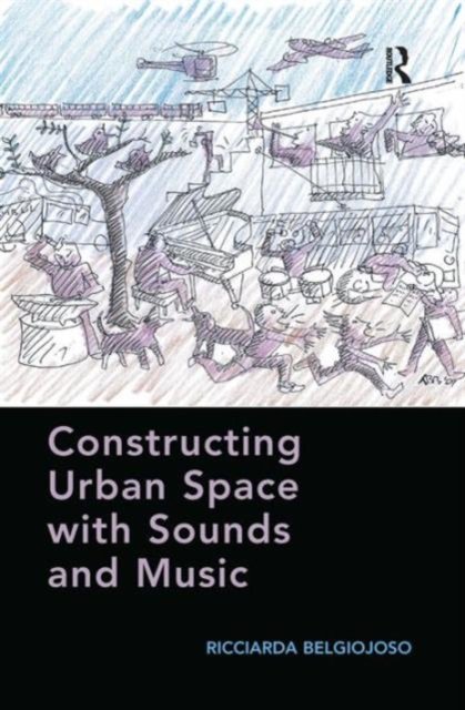 Constructing Urban Space With Sounds and Music