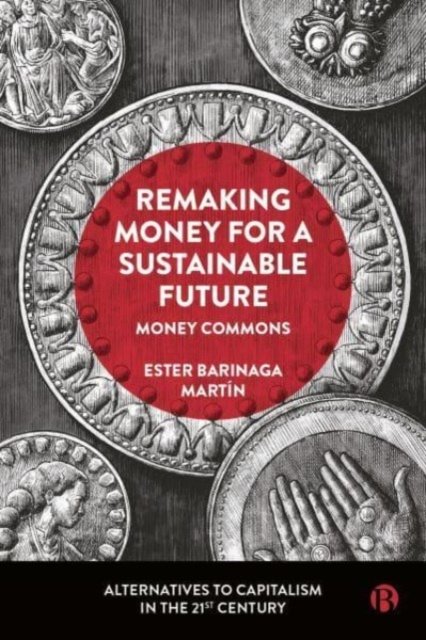 Remaking Money for a Sustainable Future – Money Commons