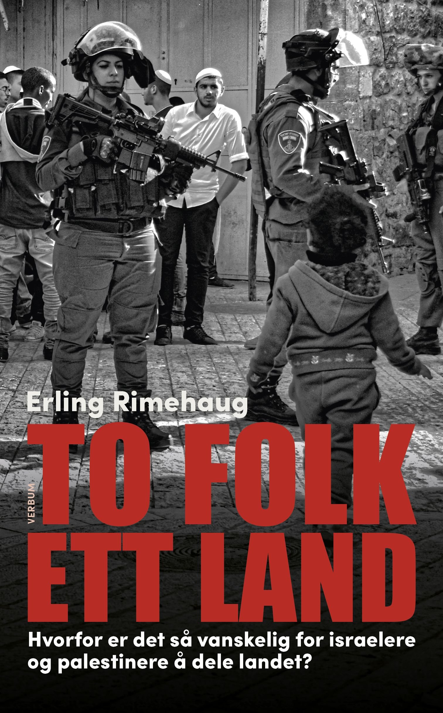 To folk, ett land - hvorfor er det så vanskelig for israelere og palestinere å dele landet?