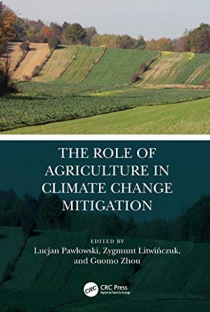 The Role of Agriculture in Climate Change Mitigation