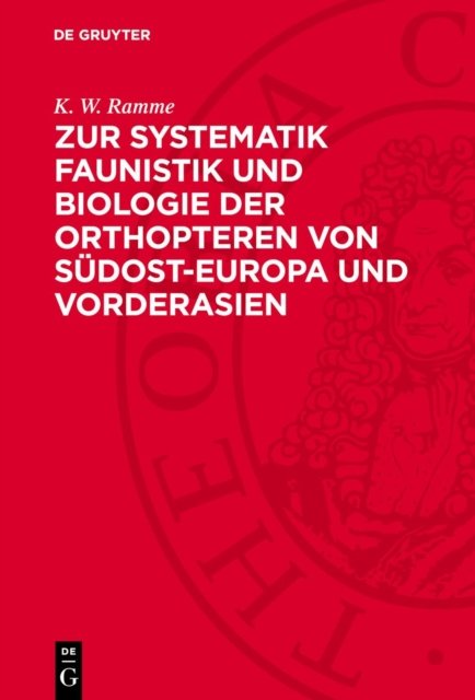 Zur Systematik Faunistik Und Biologie Der Orthopteren Von Sudost-Europa Und Vorderasien