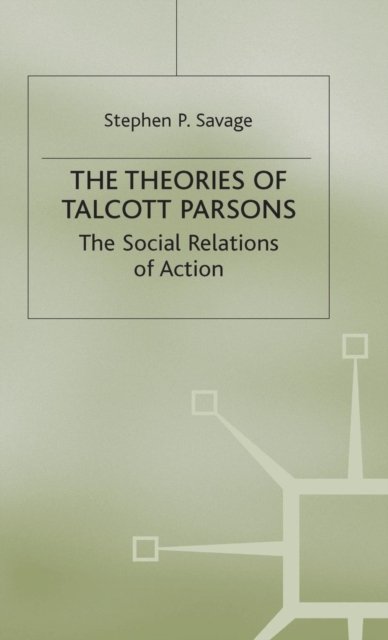The Theories of Talcott Parsons