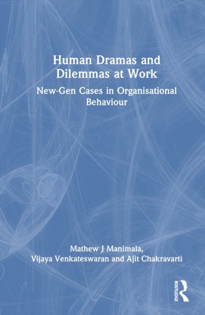 Human Dramas and Dilemmas at Work