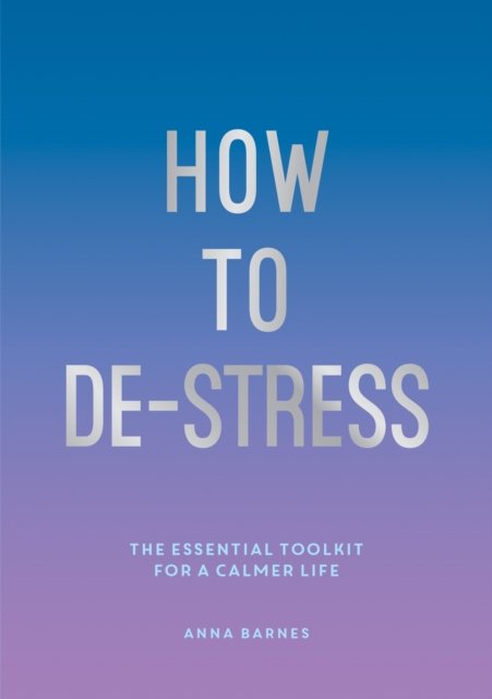 How to De-Stress