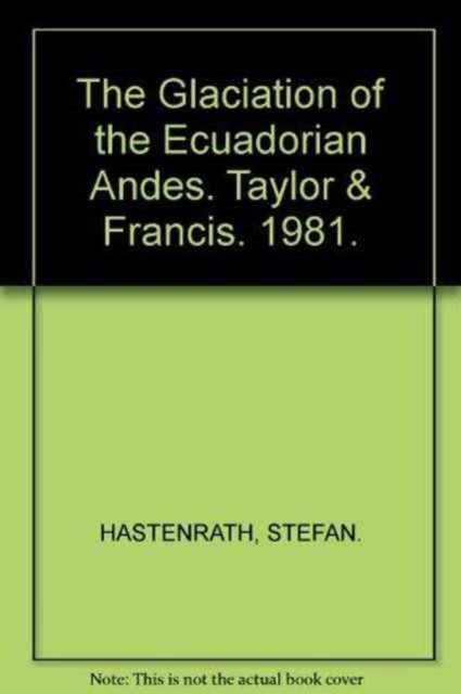 The Glaciation of the Ecuadorian Andes
