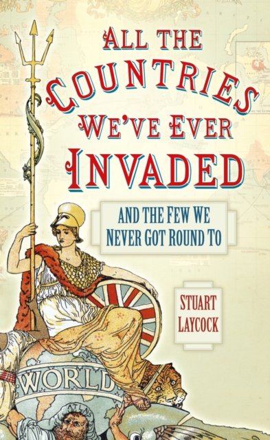 All the Countries We''ve Ever Invaded
