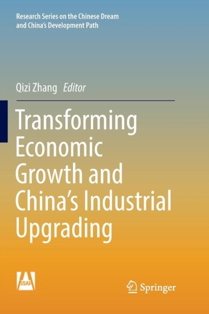 Transforming Economic Growth and China’s Industrial Upgrading