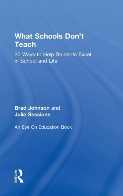 What Schools Don''t Teach