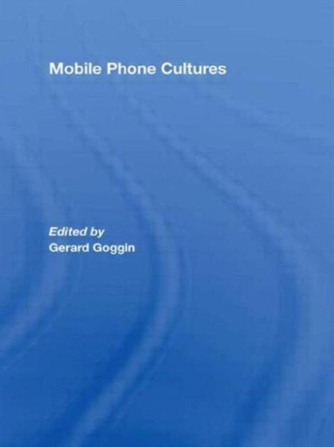 Mobile Phone Cultures