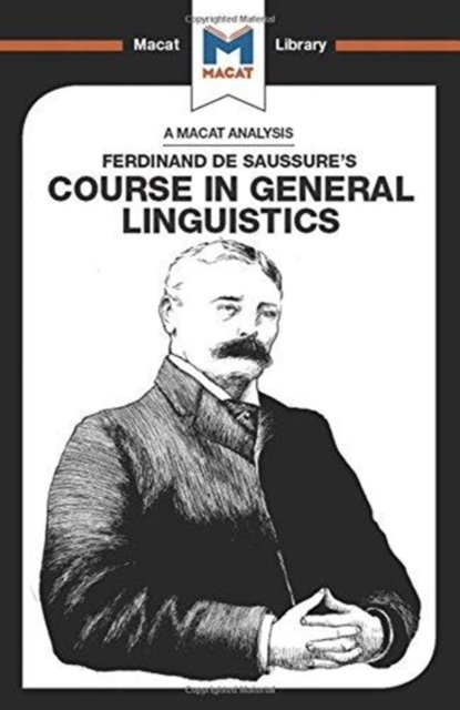 An Analysis of Ferdinand de Saussure''s Course in General Linguistics
