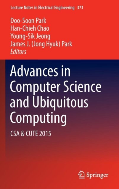 Advances in Computer Science and Ubiquitous Computing